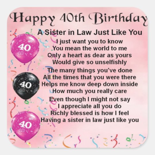 Sister in Law Poem 40th Birthday Square Sticker | Zazzle.co.uk