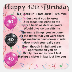 Sister in Law Poem 40th Birthday Square Sticker