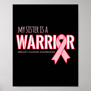 Sister Is A Warrior Breast Cancer Awareness  Poster