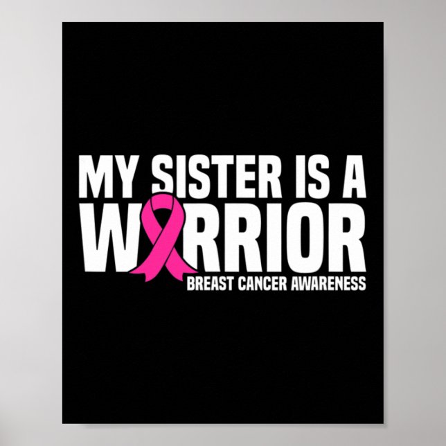 Sister Is A Warrior Pink Ribbon Breast Cancer Awar Poster (Front)