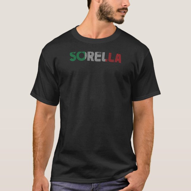 Sister Italian Family Culture Italy Country Sorell T-Shirt (Front)