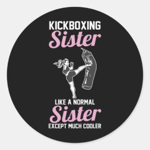 Sister Kickboxing Kickboxing And Muay Thai  Classic Round Sticker