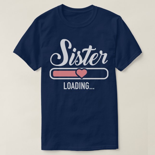 Sister loading bar heart T-Shirt (Design Front)