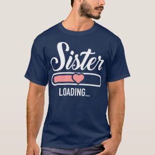 Sister loading bar heart T-Shirt