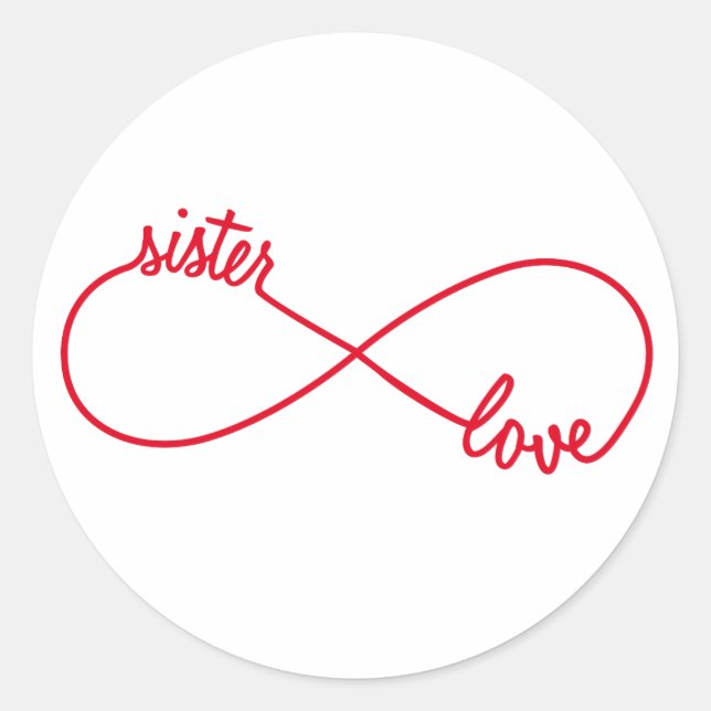 Sister love, infinity sign classic round sticker (Front)