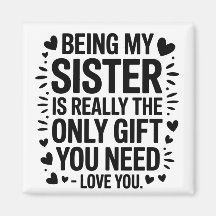 Sister Love Quote: Only Gift You Need Is Me