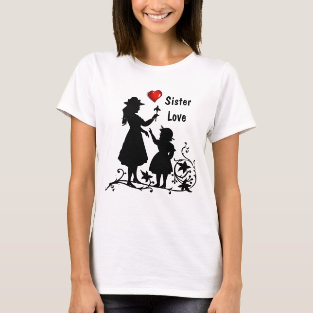Sister Love * Sisters Day T-Shirt (Front)