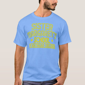 Sister Margarets School for Wayward Children T-Shirt