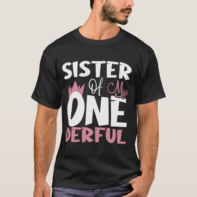 Sister Miss One Derful Wonderful 1st Birthday Part T-Shirt (Front)