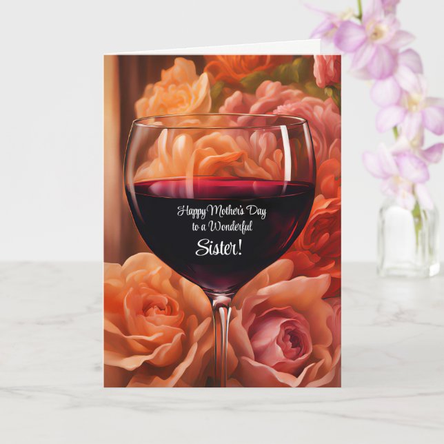 Sister Mothers Day with Wine and Flowers Pretty Card (Orchid)