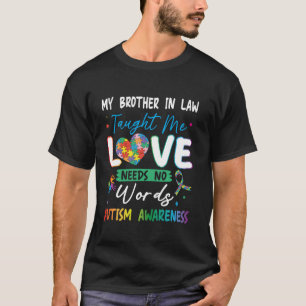 Sister My Brother In Law Taught Me Love Need No Wo T-Shirt
