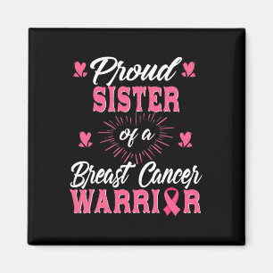 Sister Of A Breast Cancer Warrior Awareness Magnet