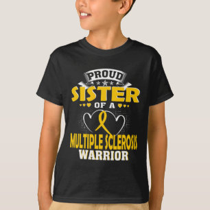 Sister Of A Multiple Sclerosis Warrior T-Shirt