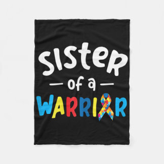 Sister Of A Warrior - Autism Awareness Gift  Fleece Blanket