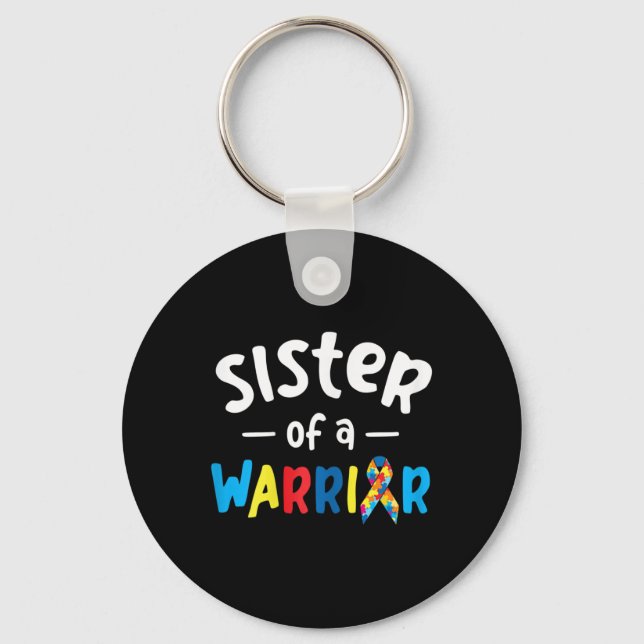 Sister Of A Warrior - Autism Awareness Gift  Key Ring (Front)