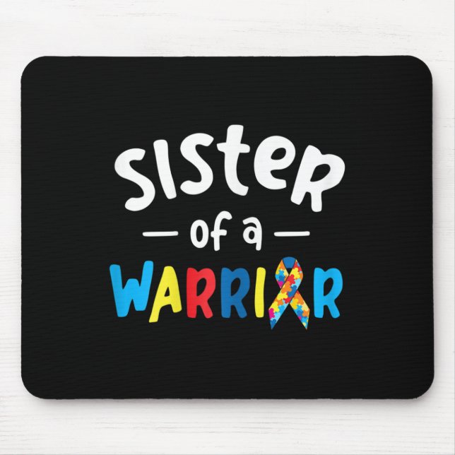 Sister Of A Warrior - Autism Awareness Gift  Mouse Mat (Front)