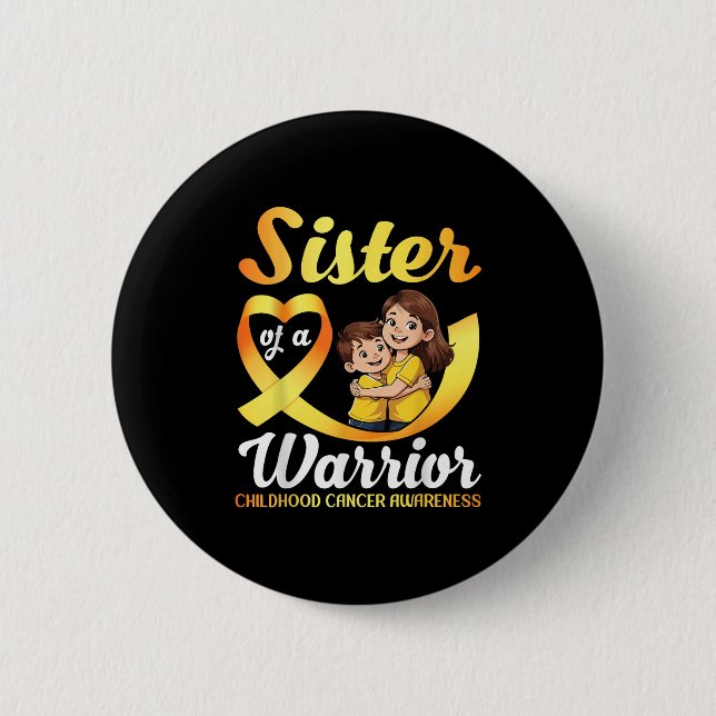 Sister Of A Warrior Childhood Cancer Awareness Bro 6 Cm Round Badge (Front)