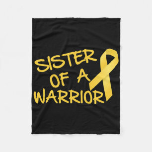 Sister Of A Warrior Childhood Cancer Awareness  Fleece Blanket