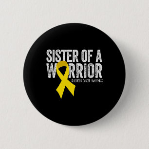 Sister of a Warrior Childhood Cancer Awareness  Ri 6 Cm Round Badge