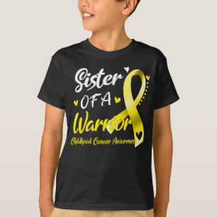 Sister of A warrior Childhood cancer awareness  T-Shirt