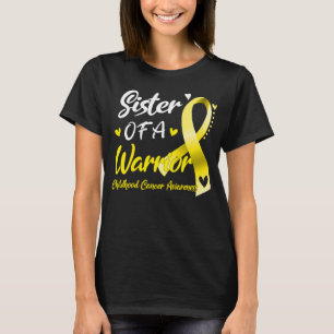 Sister of A warrior Childhood cancer awareness T-Shirt