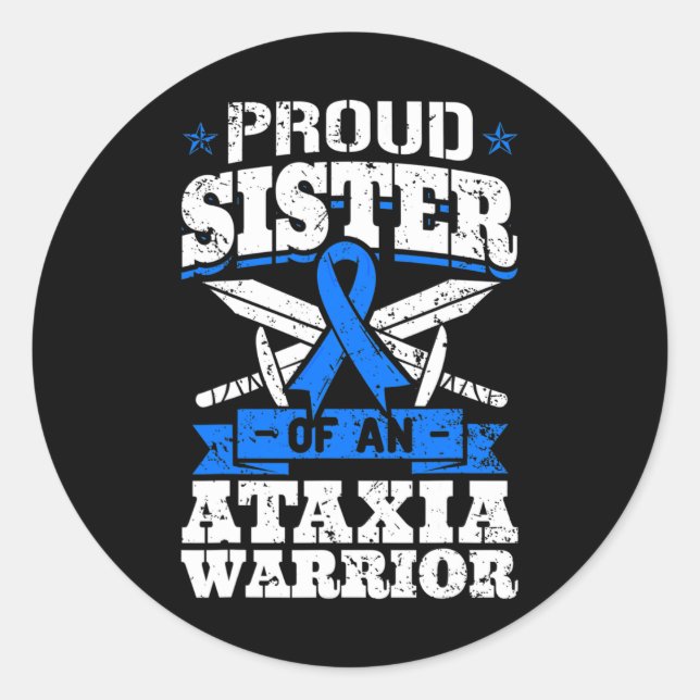 Sister Of An Ataxia Warrior Awareness Ribbon Dysta Classic Round Sticker (Front)