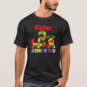 Sister Of Birthday Boy Building Block 2 Year Old B T-Shirt