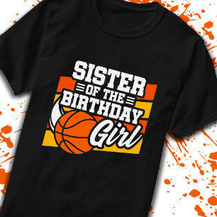 Sister of Birthday Girl Girls Basketball Birthday T-Shirt