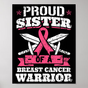 Sister Of Breast Cancer Warrior Pink Awareness Rib Poster