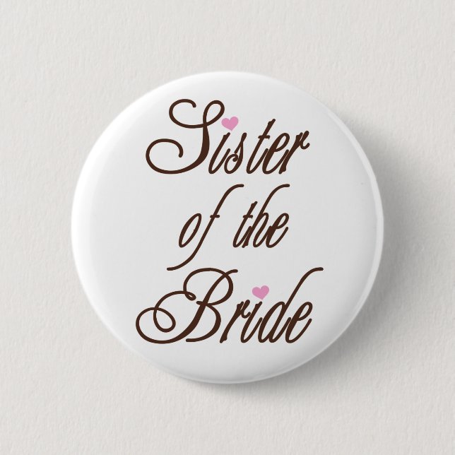 Sister of Bride Classy Browns 6 Cm Round Badge (Front)