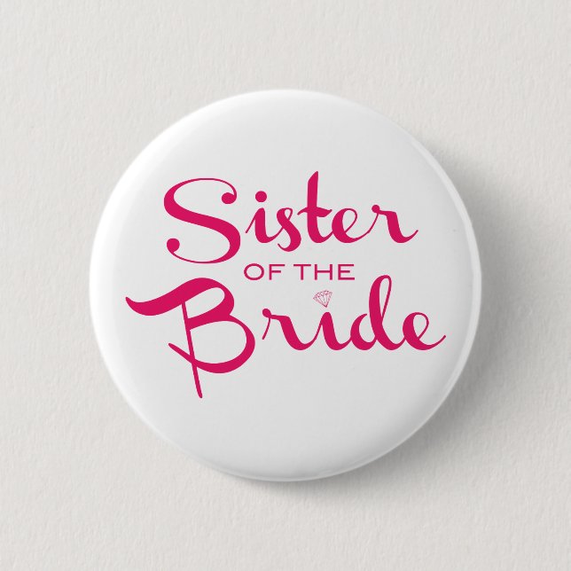 Sister of Bride Pink on White 6 Cm Round Badge (Front)