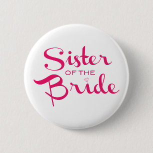 Sister of Bride Pink on White 6 Cm Round Badge