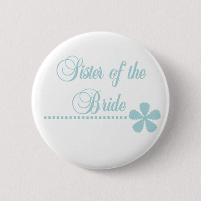 Sister of Bride Teal Elegance 6 Cm Round Badge (Front)