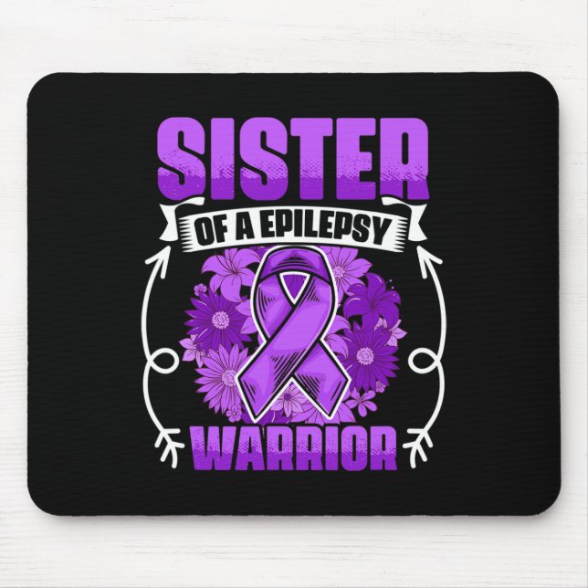 Sister Of Epilepsy Warrior Survivor Epilepsy Aware Mouse Mat (Front)