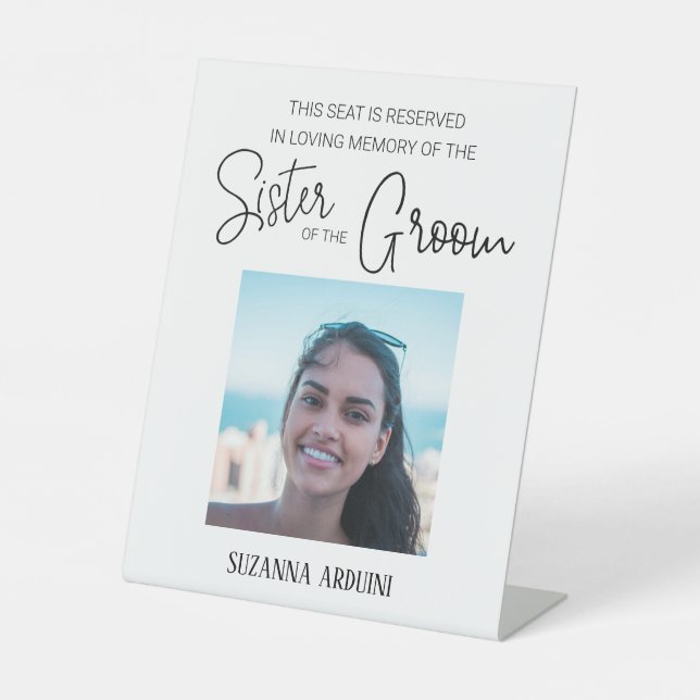Sister of Groom Memorial Photo Reserved Wedding Pedestal Sign (Front)