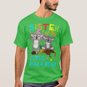 Sister Of Little Koala Bear Birthday Family Shirts
