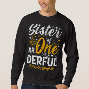 Sister Of Mr One Derful Party Matching Family 1st Sweatshirt