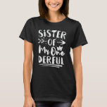 Sister of Mr Onederful 1st Birthday Party Matching T-Shirt<br><div class="desc">Funny matching family outfit with cute adorable expressions,  perfect gift for mum,  dad,  aunt,  son,  daughter,  husband,  fathers,  grandma,  grandpa,  parents,  couple,  brother,  awesome for the newborn baby party.</div>