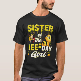 Sister Of The Bee Day Girl Beehive Party Matching  T-Shirt
