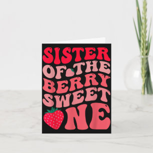 Sister of the berry sweet one strawberry first card