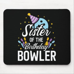 Sister Of The Birthday Bowler Bowling Party Matchi Mouse Mat