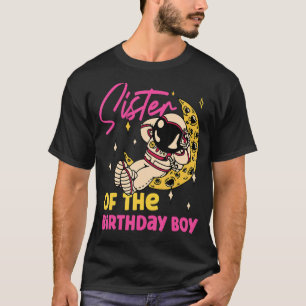 Sister Of The Birthday Boy Astronaut T-Shirt