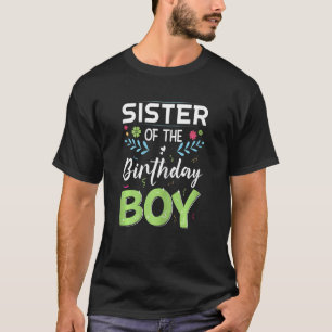 Sister Of The Birthday Boy Bday Brother Birthday D T-Shirt