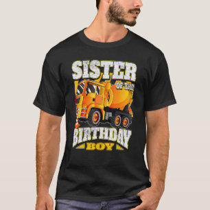 Sister Of The Birthday Boy Concrete Mixer Truck T-Shirt