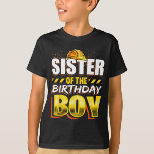 Sister of the Birthday Boy Construction Birthday T-Shirt