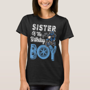 Sister of the Birthday Boy Dirt Bike B-day motocro T-Shirt