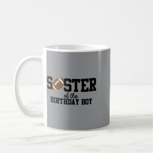 Sister Of The Birthday Boy Football Lover First Coffee Mug