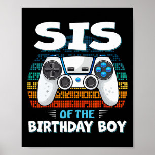 Sister Of The Birthday Boy Gamer Video Game Gamepa Poster