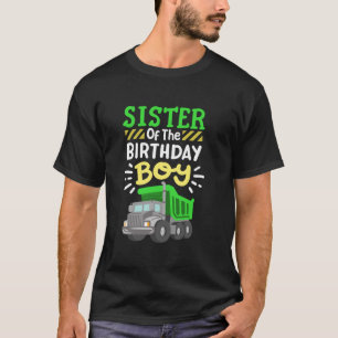Sister Of The Birthday Boy Garbage Truck Birthday T-Shirt