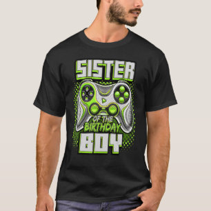 Sister Of The Birthday Boy Matching Family Video G T-Shirt